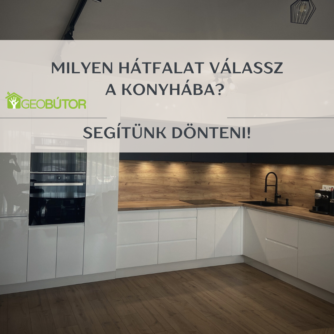 Konyhai hátfalpanel választás  praktikus tanácsok és trendek